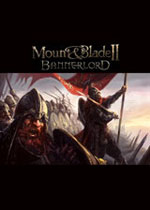 骑马与砍杀2：领主(Mount & Blade II: Bannerlord)正式版