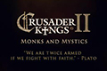 《十字军之王2》新DLC僧侣与神秘论者宣传片视频公布