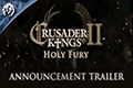 《十字军之王2：神圣之女》发布宣传视频 预计年内上线