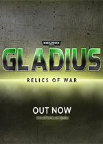 �疱N40K：格雷迪厄斯�z�E之��(Warhammer 40000 Gladius Relics of War)中文破解版v1.8.0