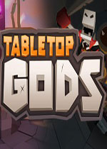 桌面大混战(Tabletop Gods)