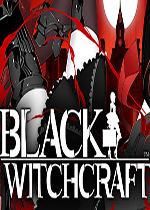 黑色巫术(Black Witchcraft)PC破解版