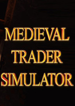 中世纪商人模拟器(Medieval Trader Simulator)PC破解版