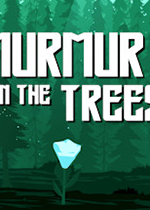 树上的低语(A Murmur in the Trees)pc破解版