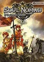 魂之摇篮侵蚀世界者(Soul Nomad & the World Eaters)破解版