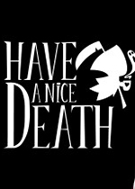 祝你好死(Have a Nice Death)PC版
