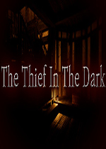 黑暗中的盗贼(The Thief In The Dark)PC破解版