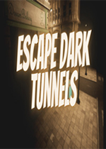 逃离黑暗隧道(Escape Dark Tunnels)PC破解版
