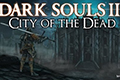 《黑暗之魂3》第二弹DLC内容遭曝光 名为城市的亡者